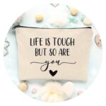 Etui Life is tough but so are you